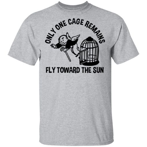 Only One Cage Remains Fly Toward The Sun T-Shirts, Hoodies, Long Sleeve 6