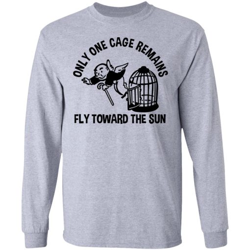 Only One Cage Remains Fly Toward The Sun T-Shirts, Hoodies, Long Sleeve 13