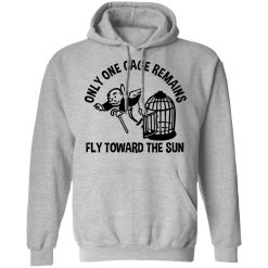 Only One Cage Remains Fly Toward The Sun T-Shirts, Hoodies, Long Sleeve 42