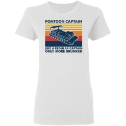 Pontoon Captain Like A Regular Captain Only More Drunker T-Shirts, Hoodies, Long Sleeve 32