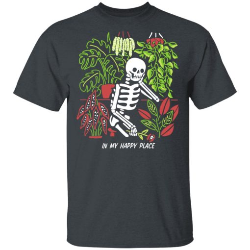 Skull Skeleton In My Happy Place T-Shirts, Hoodies, Long Sleeve 3