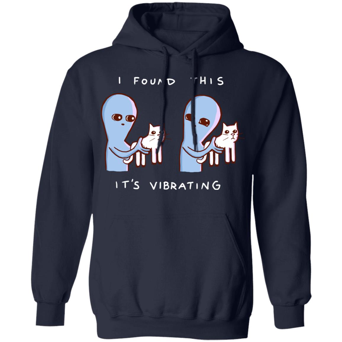 Strange Planet I Found This It's Vibrating T-Shirts, Hoodies, Long