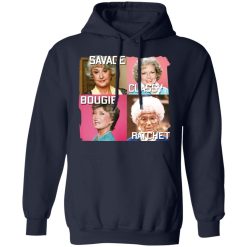 The Golden Girls Savage Classy Bougie Ratchet T-Shirts, Hoodies, Long Sleeve 47