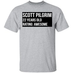 Scott Pilgrim 22 Years Old Rating Awesome T-Shirts, Hoodies, Long Sleeve 27