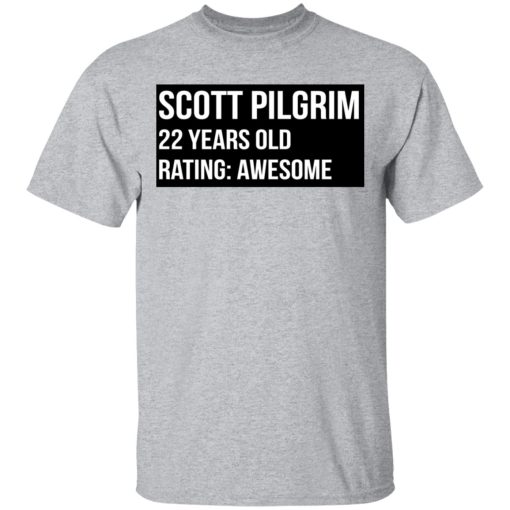 Scott Pilgrim 22 Years Old Rating Awesome T-Shirts, Hoodies, Long Sleeve 6