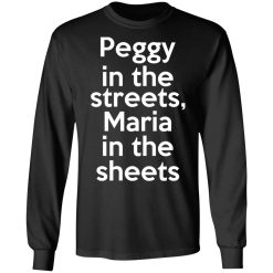 Peggy In The Streets Maria In The Sheets T-Shirts, Hoodies, Long Sleeve 41