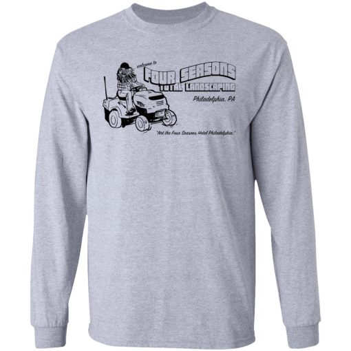 Welcome To Four Seasons Total Landscaping Philadelphia PA T-Shirts, Hoodies, Long Sleeve 14