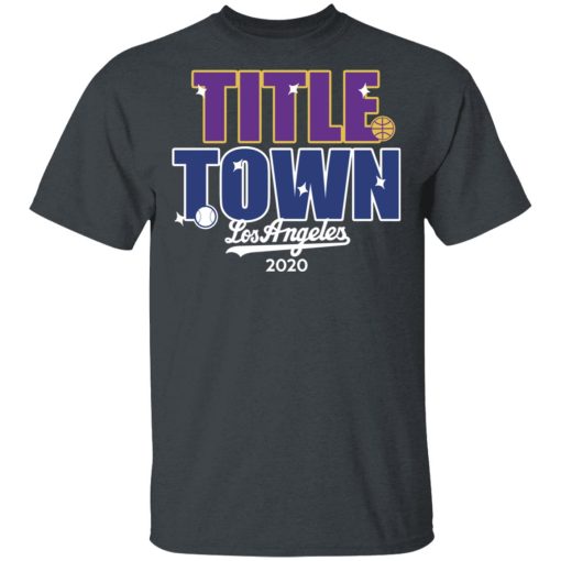 Title Town Los Angeles 2020 T-Shirts, Hoodies, Long Sleeve 3