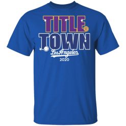 Title Town Los Angeles 2020 T-Shirts, Hoodies, Long Sleeve 32