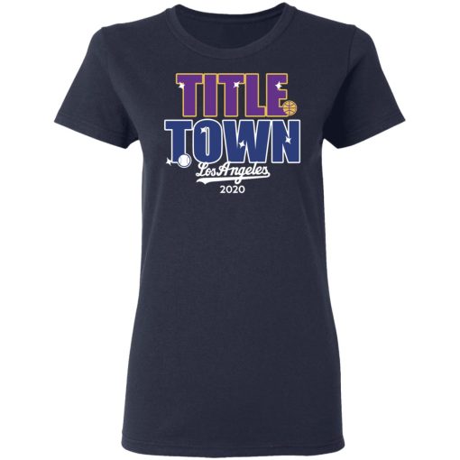 Title Town Los Angeles 2020 T-Shirts, Hoodies, Long Sleeve 13