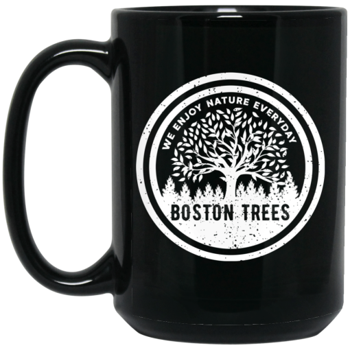 BostonTrees We Enjoy Nature Everyday Mug 3