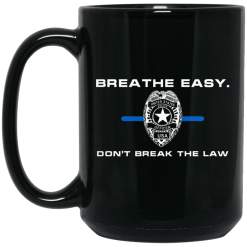 Breathe Easy Don't Break The Law Mug 6