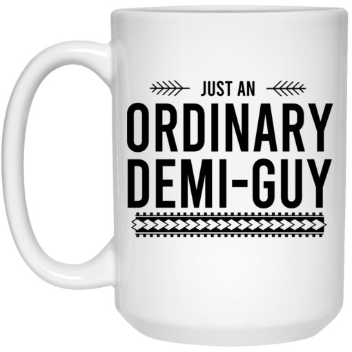 Just An Ordinary Demi-Guy Mug 3