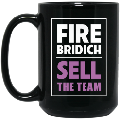 Fire Bridich Sell The Team Mug 5