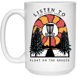 Listen To The Silent Trees Float On The Breeze Mug 5