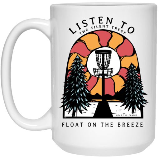 Listen To The Silent Trees Float On The Breeze Mug 3