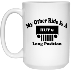 My Other Ride Is A Hut 8 Long Position Mug 5