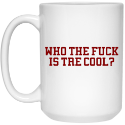 Who The Fuck Is Tre Cool Billie Joe Mug 5