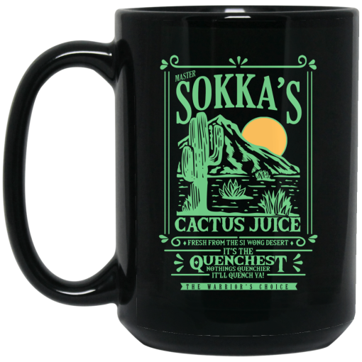 Master Sokka's Cactus Juice It's The Quenchest Nothing Quenchier Mug 4