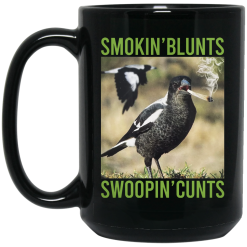 Smokin' Blunts Swoopin' Cunts Mug 5