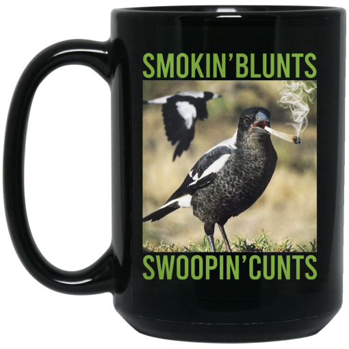 Smokin' Blunts Swoopin' Cunts Mug 4