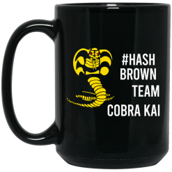 Hash Brown Team Cobra Kai Mug 6