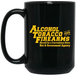 ATF Alcohol Tobacco And Firearms Mug 5