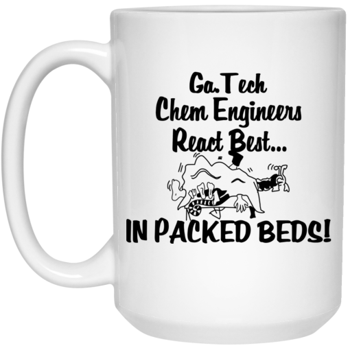 Georgia Tech Chem Engineers React Best In Packed Beds Mug 4