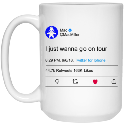 I Just Wanna Go On Tour Mac Miller Mug 5