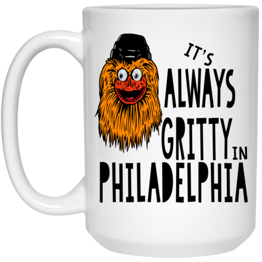 It's Always Gritty In Philadelphia Mug 3