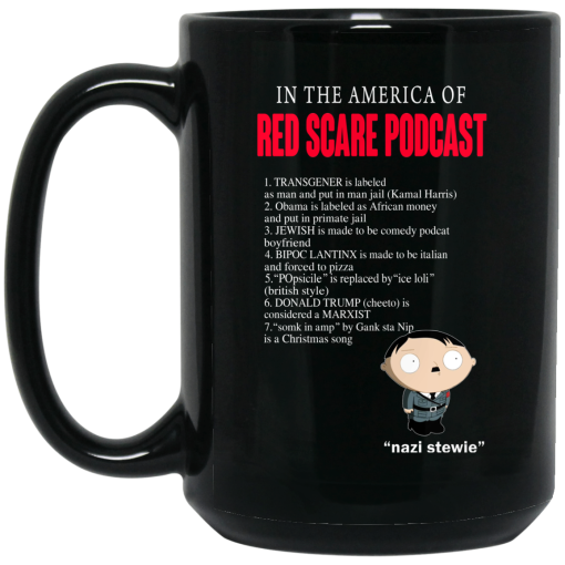 In The America Of Red Scare Podcast Nazi Stewie Mug 4
