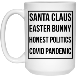 Santa Claus Easter Bunny Honest Politics Covid Pandemic Mug 5