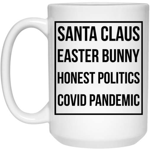 Santa Claus Easter Bunny Honest Politics Covid Pandemic Mug 3