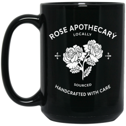 Rose Apothecary Locally Sourced Handcrafted With Care Mug 6