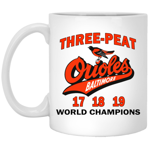 Three Peat Orioles Baltimore World Champions Mug 5