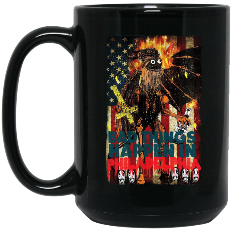 Gritty Bad Things Happen In Philadelphia Mug