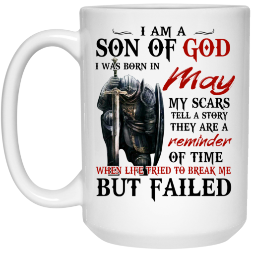 I Am A Son Of God And Was Born In May Mug 4