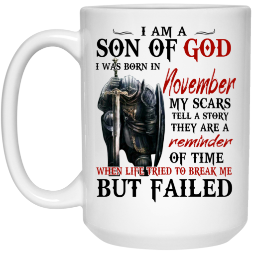 I Am A Son Of God And Was Born In November Mug 3