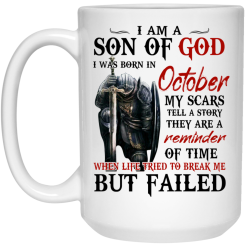 I Am A Son Of God And Was Born In October Mug 5