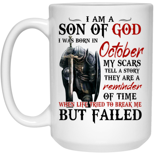 I Am A Son Of God And Was Born In October Mug 3