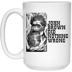 John Brown Did Nothing Wrong Front Mug 5