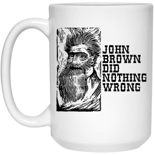 John Brown Did Nothing Wrong Front Mug 3