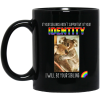 If Your Siblings Aren’t Supportive Of Identity I Will Be Your Sibling LGBT Pride Mug 1