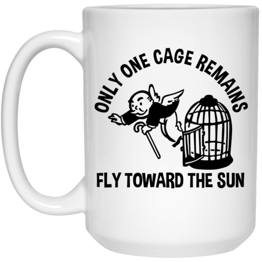 Only One Cage Remains Fly Toward The Sun Mug 3