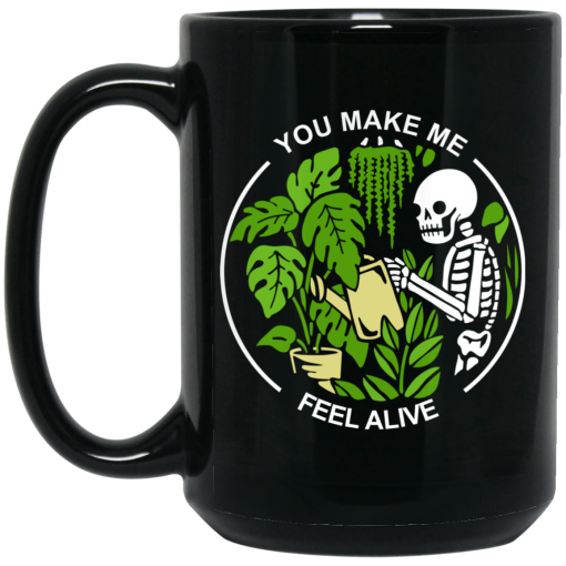 Skull Skeleton You Make Me Feel Alive Mug 4
