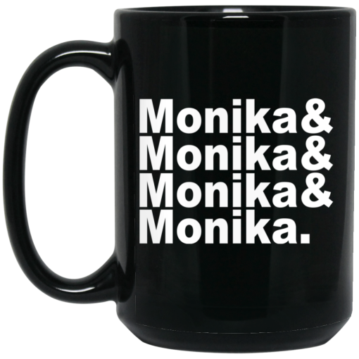 Monika & Monika & Monika & Monika Mug 3
