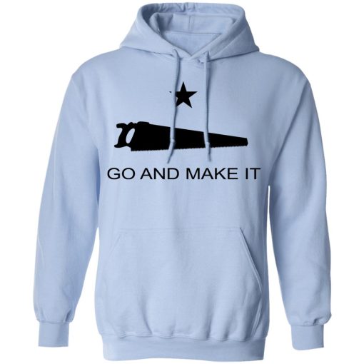 Andy Rawls Go And Make It T-Shirts, Hoodies, Long Sleeve 23
