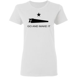 Andy Rawls Go And Make It T-Shirts, Hoodies, Long Sleeve 31
