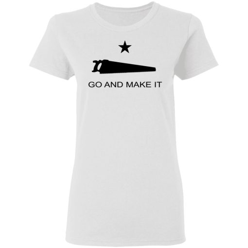 Andy Rawls Go And Make It T-Shirts, Hoodies, Long Sleeve 9