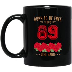 89, Born To Be Free Since 89 Birthday Gift Mug